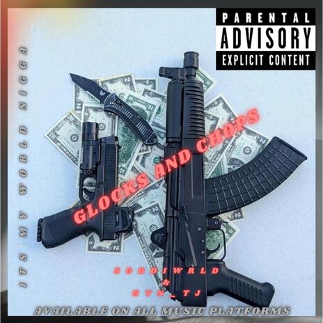 Glocks and chops ft. Gyn_Tj | Boomplay Music