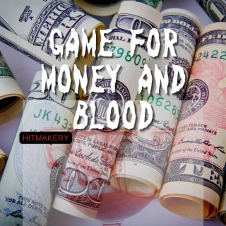 Game for Money and Blood