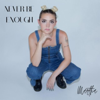 Never Be Enough lyrics | Boomplay Music