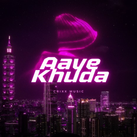 Aaye Khuda (Slowed)