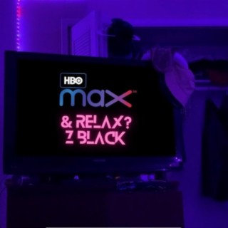 Hbo Max & Relax?