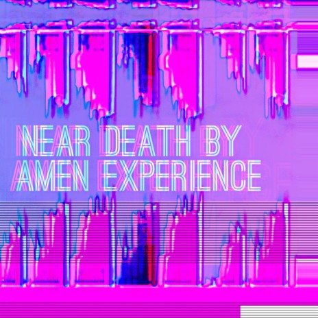 near death by amen experience | Boomplay Music