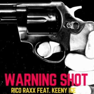 Warning Shot (feat. Keeny Ice)