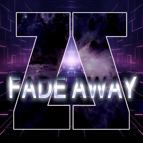 Fade Away | Boomplay Music