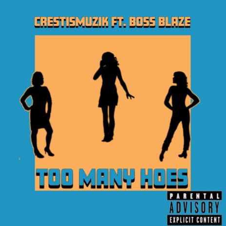 Too Many Hoes ft. Boss Blaze