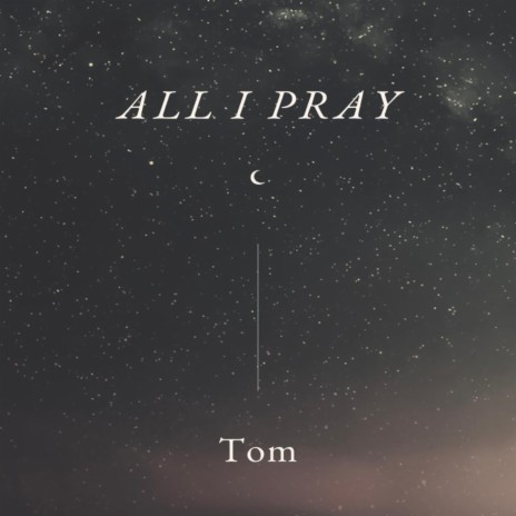 All I Pray | Boomplay Music