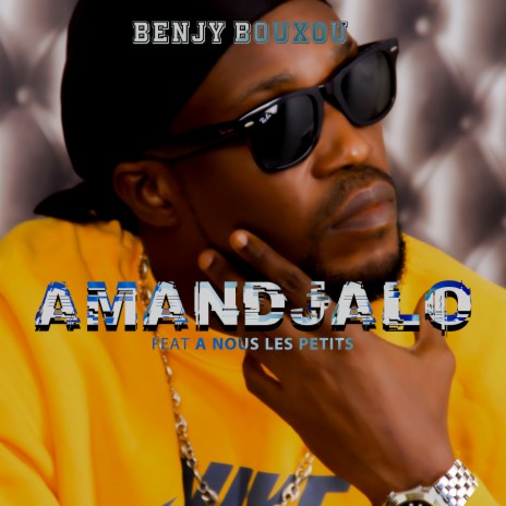 Amandjalo ft. A Nous Les Petits | Boomplay Music