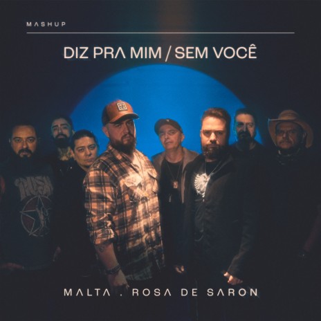 Diz pra Mim / Sem Você ft. Rosa de Saron | Boomplay Music