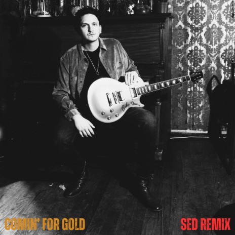 Comin' For Gold (Sed Remix) | Boomplay Music