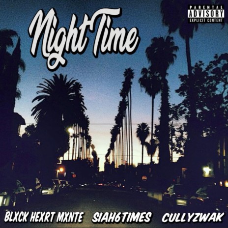 Night Time ft. Siah6times & Cullyzwak