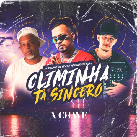 Climinha Tá Sincero ft. Mc Th & Dj Huguinho do Banco | Boomplay Music
