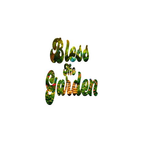 BLESS THE GARDEN | Boomplay Music