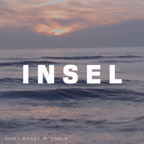 Insel ft. YAMIN | Boomplay Music