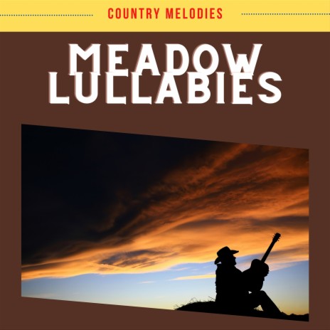 Cowboy Lullaby ft. Country's Finest & Country Music Heroes