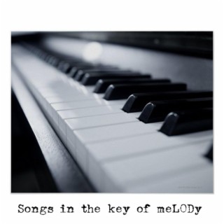 Songs in the key of meLODy