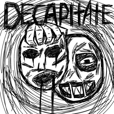 DECAPITATE! 2 | Boomplay Music