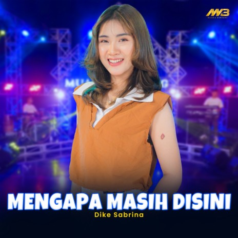 Mengapa Masih Disini | Boomplay Music