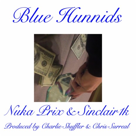 Blue Hunnids (feat. Sinclair1k) | Boomplay Music