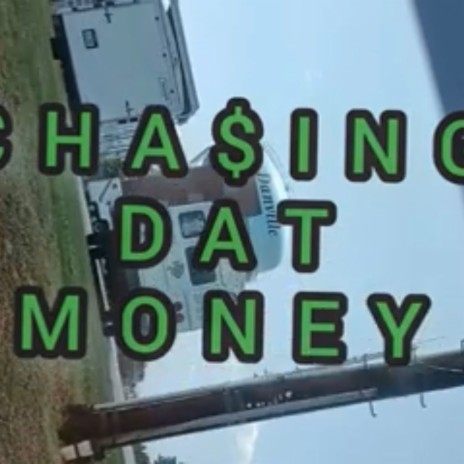 Chasing dat Money ft. Ju Hendrixxx & L.S.E. Groove | Boomplay Music