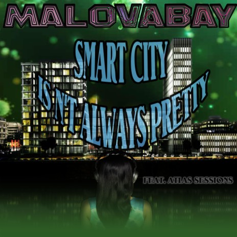 Smart City Isn't Always Pretty (feat. Atlas Sesions) | Boomplay Music