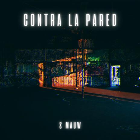 Contra la pared | Boomplay Music