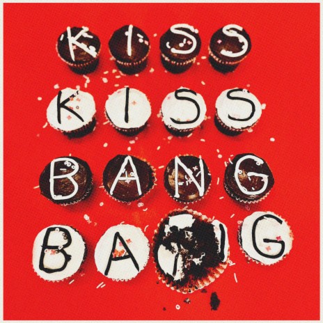 Kiss Kiss Bang Bang | Boomplay Music