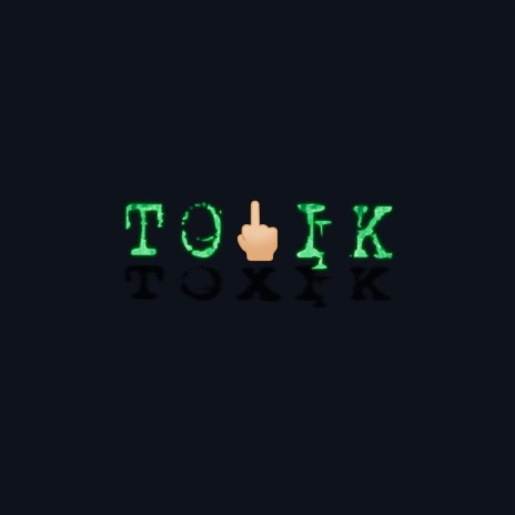 Toxik | Boomplay Music