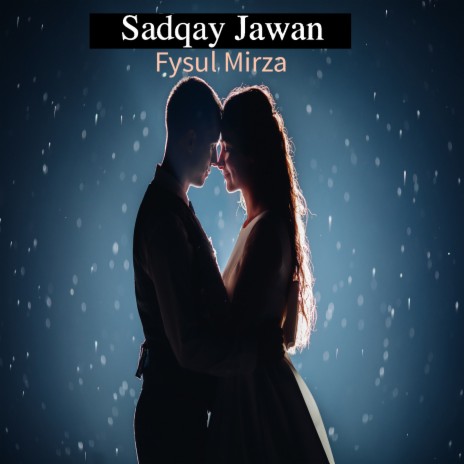 Sadqay Jawan | Boomplay Music