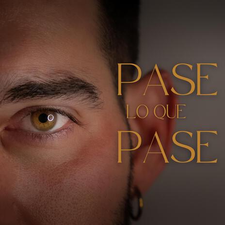 Pase Lo Que Pase | Boomplay Music