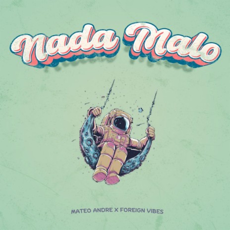 Nada Malo ft. Foreign Vibes | Boomplay Music