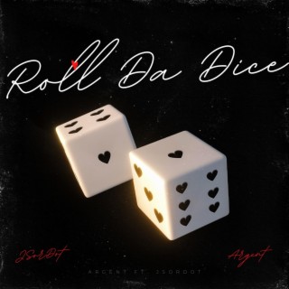 Roll Da Dice ft. JSorDot lyrics | Boomplay Music