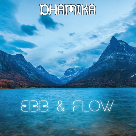 Ebb & Flow Part 2 | Boomplay Music
