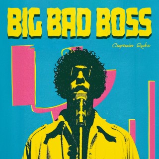 Big Bad Boss lyrics | Boomplay Music