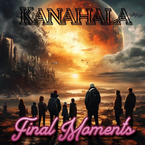 Final Moments | Boomplay Music