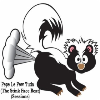 Pepe Le Pew (The Stink Face Beat Sessions)