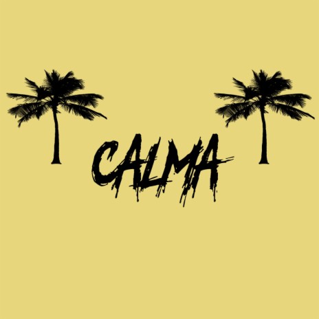 Calma | Boomplay Music