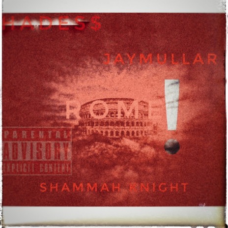 ROME ft. ShammaH KniGHT & JaymullaR