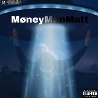 MoneyManMatt The Album