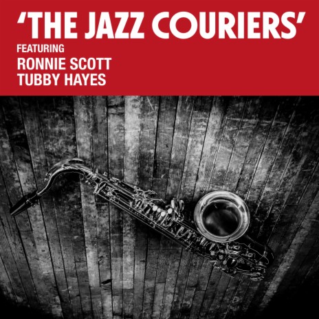 A Foggy Day ft. Jazz Couriers & Ronnie Scott ‎ | Boomplay Music