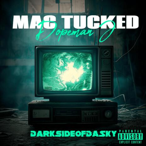 Mac Tucked ft. DopeMan J | Boomplay Music