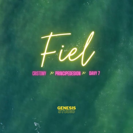 Fiel ft. Principedesion & Davy 7 | Boomplay Music