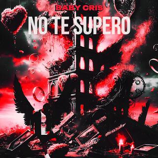 NO TE SUPERO