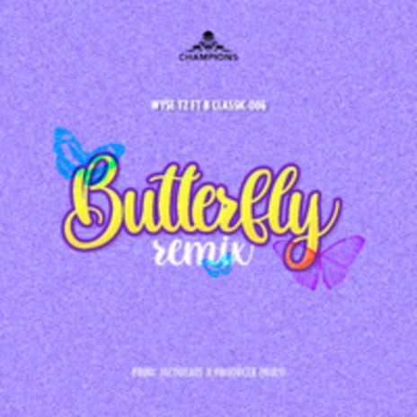 Butterfly (remix) ft. Wyse Tz | Boomplay Music