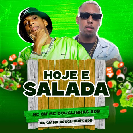 Hoje É Salada ft. Mc Douglinhas BDB | Boomplay Music