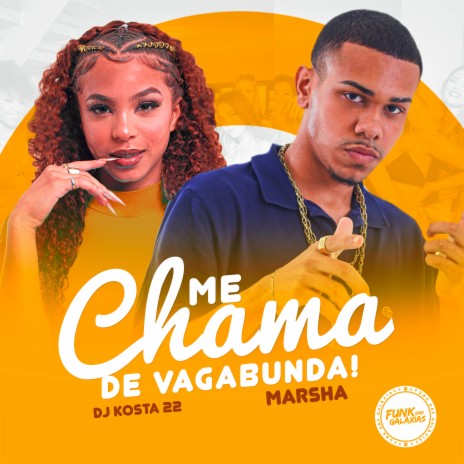 Me Chama de Vagabunda! ft. KOSTA | Boomplay Music