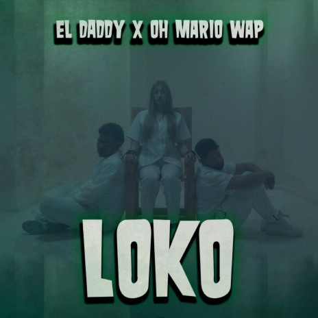 Loko ft. Oh Mario Wap | Boomplay Music