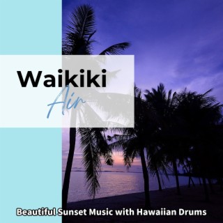Beautiful Sunset Music with Hawaiian Drums