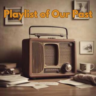 Playlist of Our Past