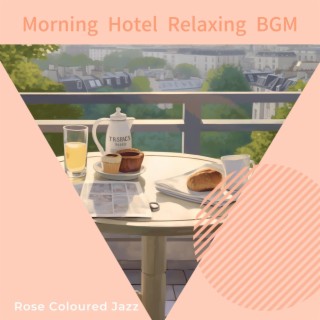 Morning Hotel Relaxing Bgm