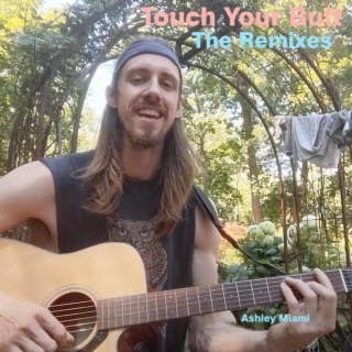 Touch Your Butt: The Remixes